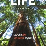 LIfe: A Cosmic Story
